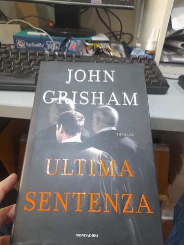 John grisham ultima sentenza - grisham,,