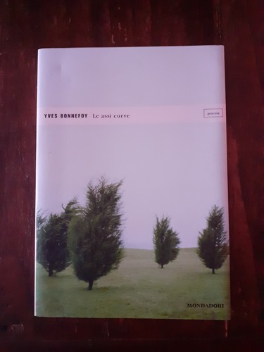 Yves bonnefoy assi curve - assi,